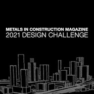Metals in Construction Magazine 2021 Design Challenge